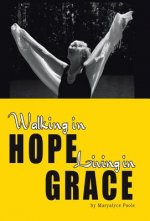 Walking in Hope, Living in Grace