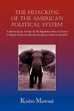 Hijacking of the American Political System