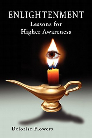 ENLIGHTENMENT Lessons for Higher Awareness
