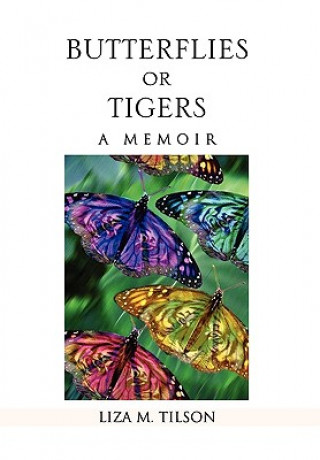 Butterflies or Tigers