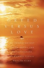 Greed Versus Love