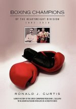 Boxing Champions of the Heavyweight Division 1882-2010