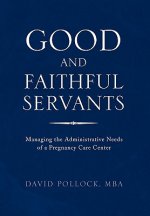 Good and Faithful Servants
