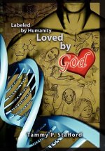 Labeled by Humanity, Loved by God