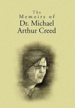 Memoirs of Dr. Michael Arthur Creed