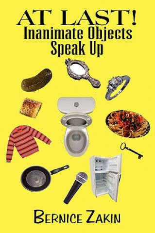 At Last! Inanimate Objects Speak Up