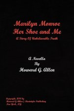 Marilyn Monroe Her Shoe and Me
