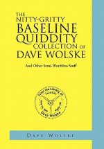 Nitty-Gritty Baseline Quiddity Collection of Dave Wolske