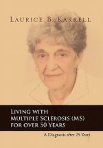 Living with Multiple Sclerosis (MS) for Over 50 Years