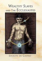 Wealthy Slaves and The Ecclesiastes