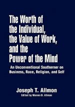 Worth of the Individual, the Value of Work, and the Power of the Mind