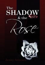 Shadow and the Rose