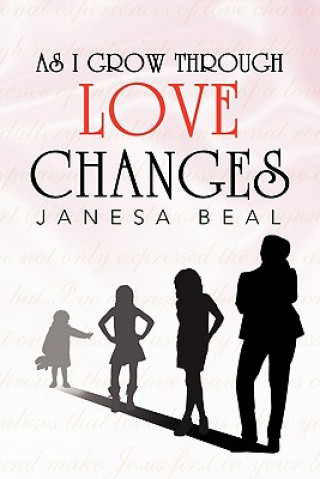 As I Grow Through Love Changes