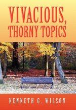 Vivacious, Thorny Topics