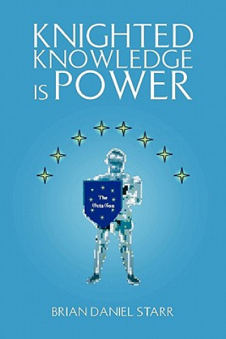 Knighted Knowledge Is Power