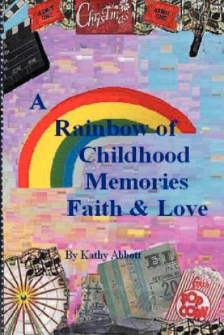 Rainbow of Childhood Memories Faith & Love