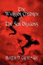 Warrior Children & the Sun Dragons