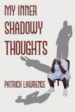 My Inner Shadowy Thoughts
