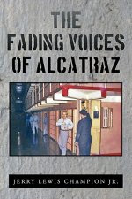 Fading Voices of Alcatraz