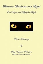 Between Darkness and Light - Coal Eyes and Fight for Right