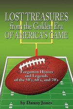 Lost Treasures from the Golden Era of America's Game