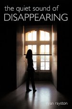 Quiet Sound of Disappearing