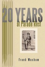 20 Years at Parade Rest