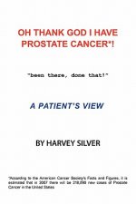 Oh, Thank God I Have Prostate Cancer!