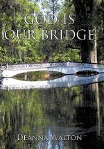 God is Our Bridge