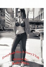 Everybody Has A Story 2 Tell