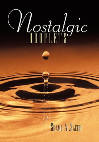 Nostalgic Droplets