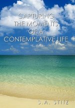 Capturing the Moments of a Contemplative Life