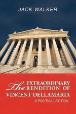Extraordinary Rendition of Vincent Dellmaria