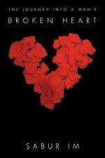 Journey into a Man's Broken Heart