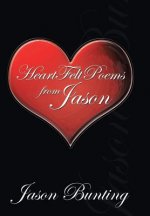 Heart Felt Poems from Jason