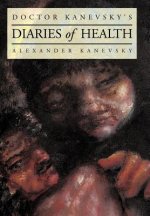 Doctor Kanevsky's Diaries of Health