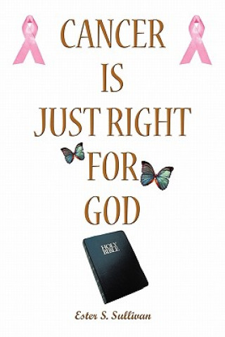 Cancer Is Just Right For God