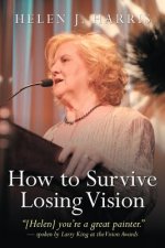 How to Survive Losing Vision