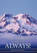Force is With You Always!