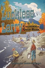 Luckless Larry and the California Gold Rush