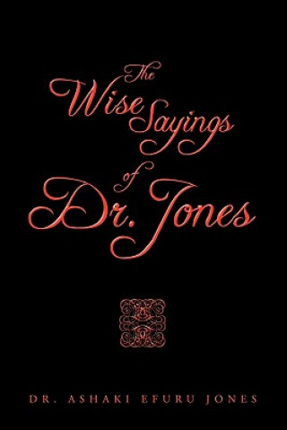 Wise Sayings of Dr. Jones