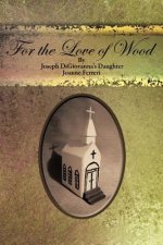For the Love of Wood/For the Love of Food