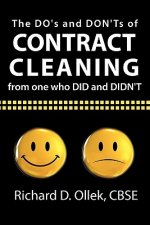 DO's and DON'Ts of Contract Cleaning From One Who DID and DIDN'T