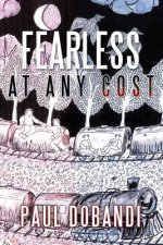 Fearless At Any Cost
