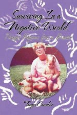 Surviving In a Negative World