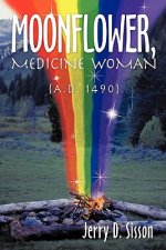 Moonflower, Medicine Woman