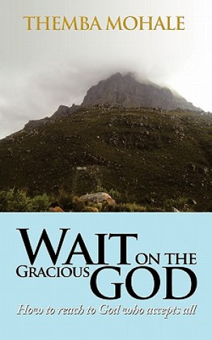 Wait on the Gracious GOD