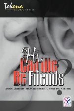 Hi, Can We be Friends?