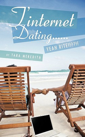 T'internet Dating... Yeah Rite!!??!!!