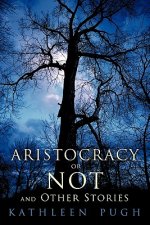 Aristocracy or Not and Other Stories